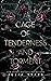 A Cage of Tenderness and Torment