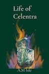 Life of Celentra
