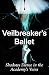 Veilbreaker's Ballet: Shado...