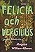 Felicia och Vergilius : en kärlekshistoria