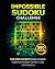 Impossible Sudoku Challenge...
