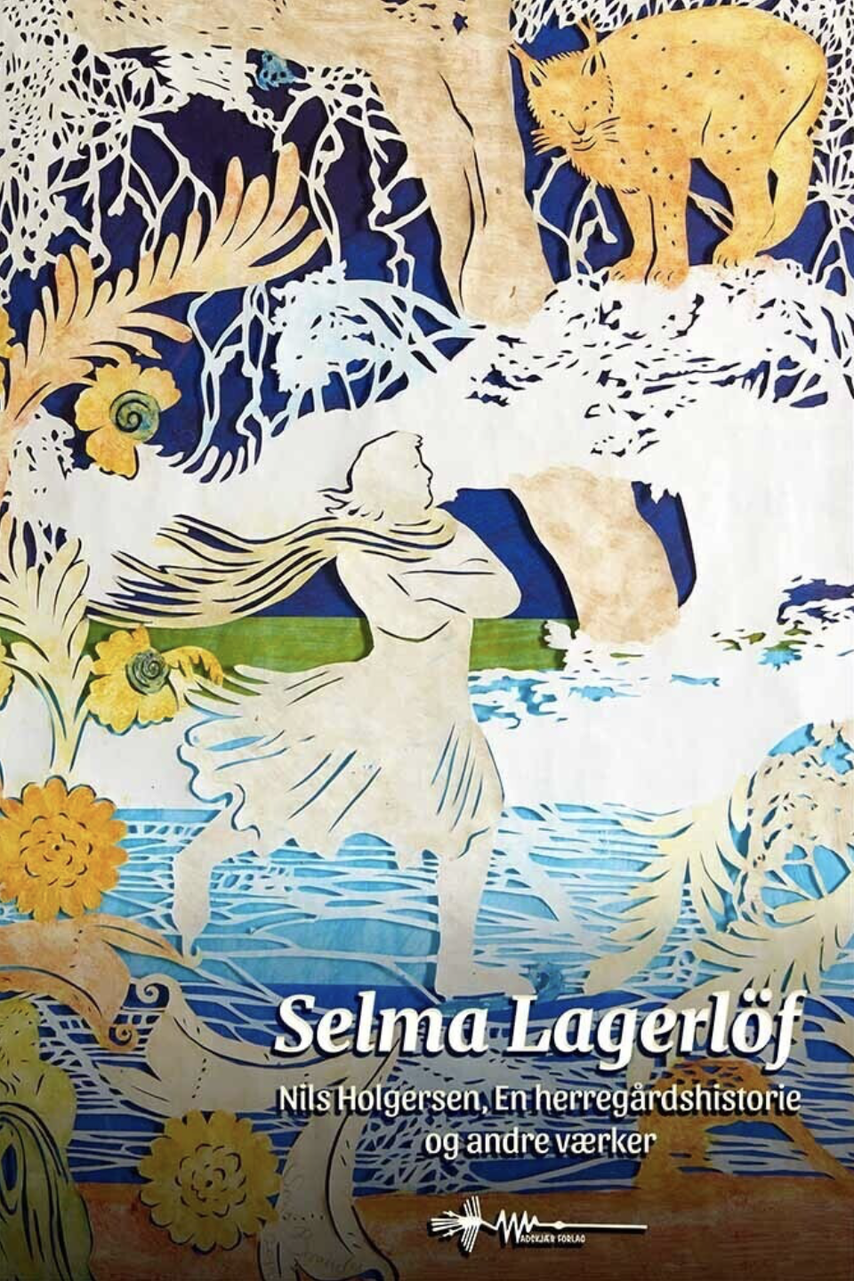 Selma Lagerlöf: Nils Holgersen, En herregårdshistorie og andre værker (Paperback)