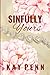 Sinfully Yours by Kavery Madapa