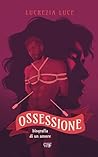 Ossessione: Biogr...