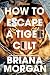 How to Escape a Tiger Cult:...