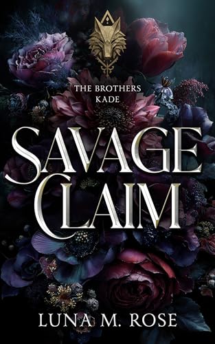 Savage Claim: A stolen mate, corrupt pack, possessive alpha shifter romance. (The Brothers Kade Book 1)