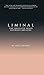 Liminal: The Delicate Space...