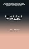 Liminal: The Deli...