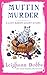 Muffin Murder (A Lexy Baker Cozy Mystery Short Story Book 3)