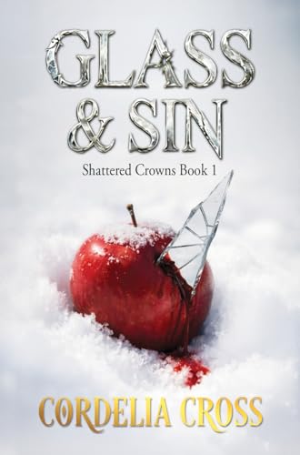 Glass & Sin (The Shattered Crowns Book 1)