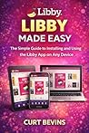 Libby Made Easy: ...
