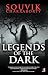 Legends of the Dark by Souvik Chakraborty