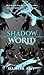 Shadow World (Shadow Trilog...