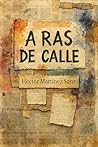 A Ras de Calle: C...