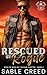 Rescued by Rogue: An Ex-Mil...