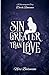Sin Greater Than Love