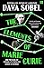 The Elements of Marie Curie: How the Glow of Radium Lit a Path for Women in Science