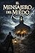 El Mensajero del miedo (Spanish Edition)