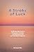 A Stroke of Luck by Richard Sills