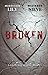 Broken (The Shattered Hearts Series Book 1)