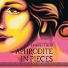 Aphrodite in Pieces