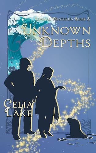 Unknown Depths (Liminal Mysteries, #3)