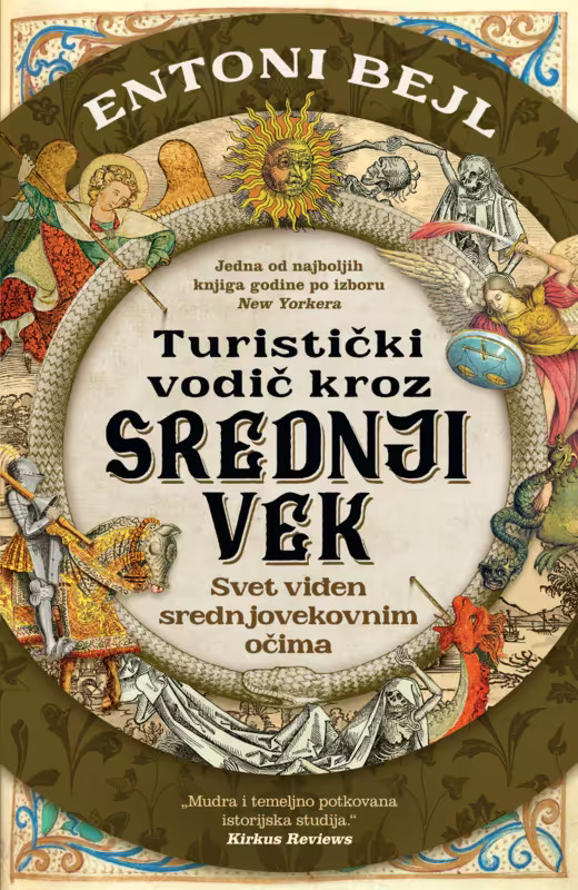 Turistički vodič kroz srednji vek: svet viđen srednjovekovnim očima