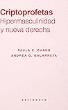Criptoprofetas: Hipermasculinidad y nueva derecha