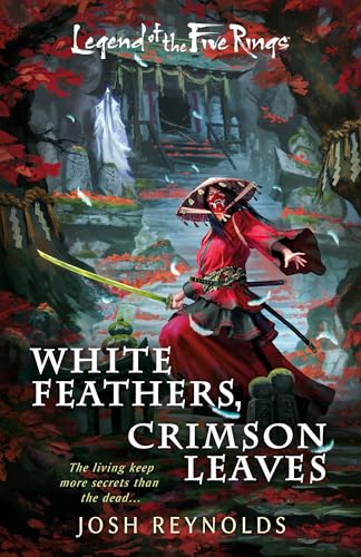 White Feathers, Crimson Leaves: A Legend of the Five Rings Novel (Kindle Edition)