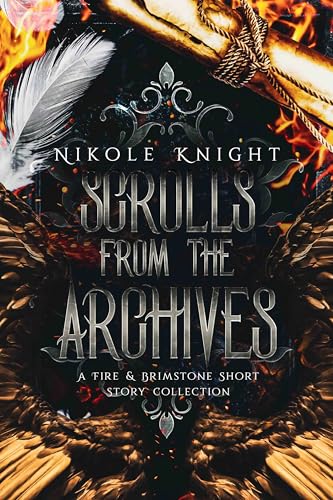 Scrolls from the Archives: A Fire & Brimstone Short Story Collection (Fire & Brimstone Scrolls)