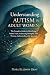 Understanding Autism in Adult Women by Nora Ellison Gray