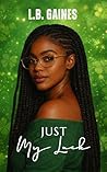 Book cover for Just My Luck (The Harris Family Saga Book 2)