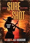 Sure Shot: A Contemporary Western Thriller Series (Bullets Legend Book 3)