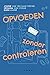 Opvoeden zonder controleren