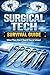 Surgical Tech Survival Guide