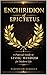 Enchiridion of Epictetus: A...