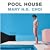 Pool House