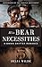 His Bear Necessities by Delia Wilde