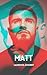 Matt (French Edition)