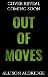 Out of Moves: A D...