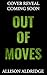 Out of Moves: A Dark Friends To Enemies To Lovers MC Romance (Knights of Lovelen Book 2)