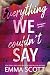 Everything We Couldn't Say (Castle Hill Academy, #2)