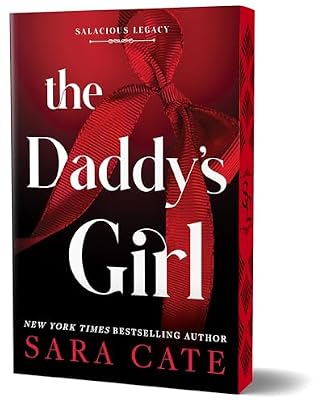 The Daddy's Girl (Salacious Legacy, #3)