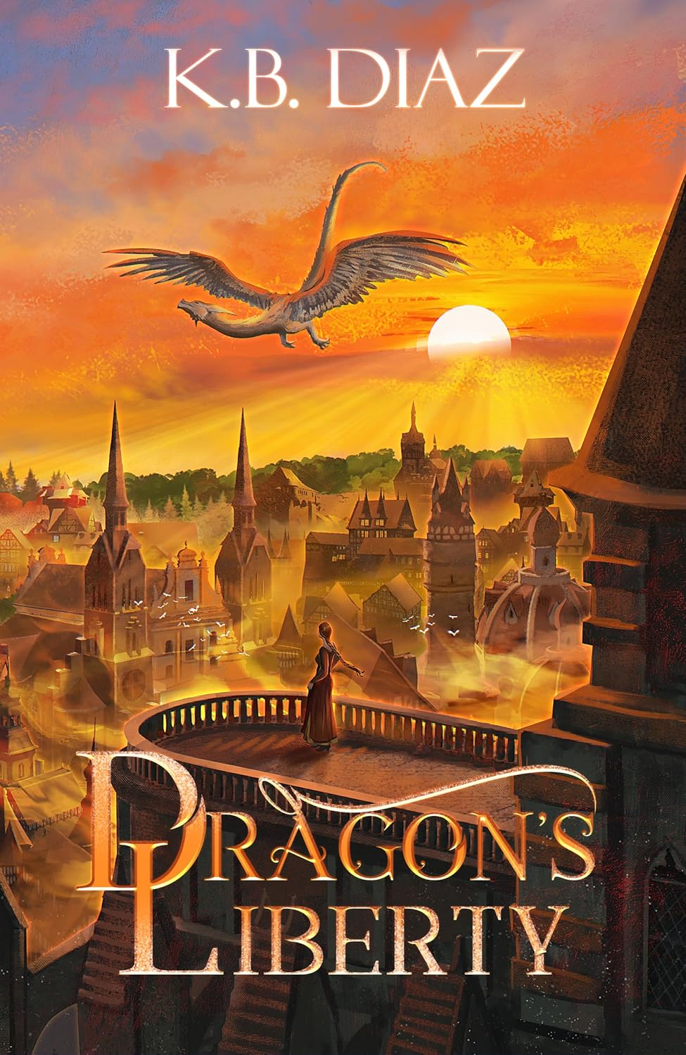 Dragon's Liberty: An Epic Political Fantasy (The Republic of The Two Dragons Book 1)