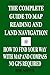 The Complete Guide to Map Reading and Land Navigation: How to Find Your Way with a Map and Compass—No GPS Required (The Green Beret Guide)