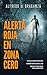 ALERTA ROJA EN ZONA CERO (Thriller y suspense): Un viaje en familia por Mallorca… ¿qué puede salir mal? (Spanish Edition)