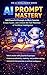 AI Prompt Mastery: 100 Powe...