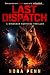 LAST DISPATCH: A Dinosaur Survival Thriller (Last Dispatch Series Book 1)