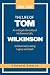 Life Of Tom Wilkinson: An I...
