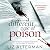 A Different Type of Poison